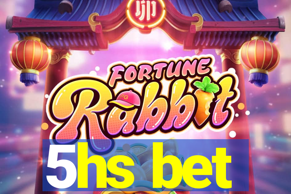 5hs bet